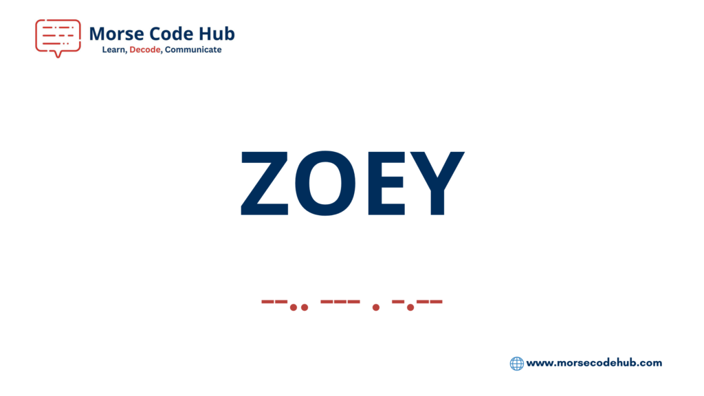 Zoey in morse code