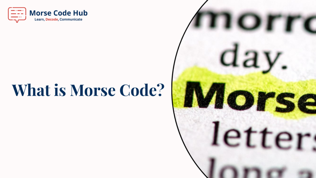 What is Morse code?