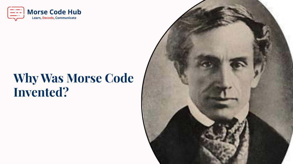 Why was Morse code invented?