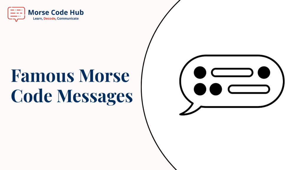 Famous Morse Code Messages