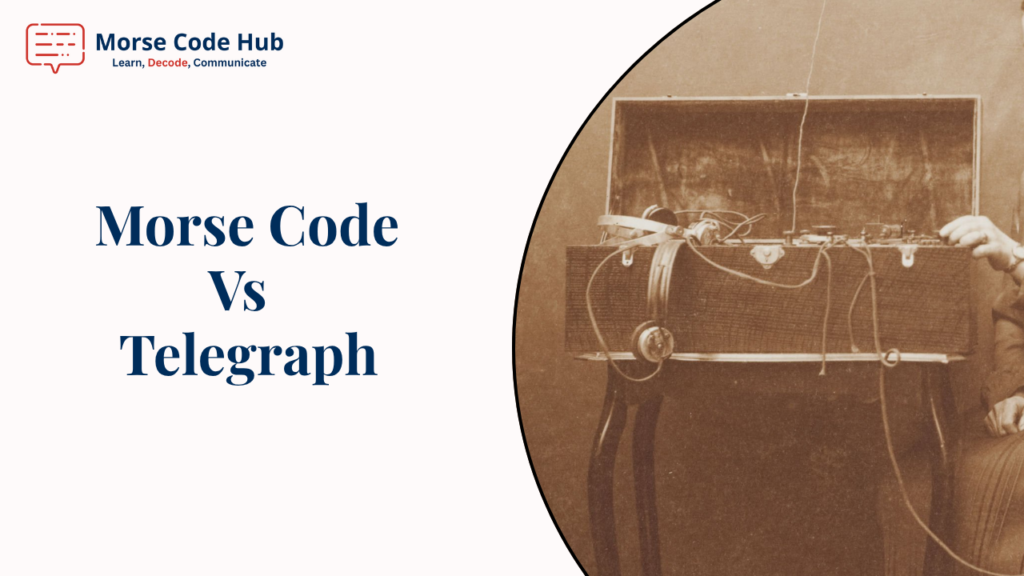 Morse code vs Telegraph